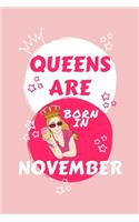 Queens Are Born In November: Blank Book For Writing, Journaling, Doodling or Sketching: 100 Pages, 6" x 9". Cute Cover For Girls - Perfect Inexpensive Birthday Gift