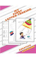 My First Letter Tracing. Creative Learning: Essential Writing Practice For Preschool & Kindergarten