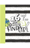 16 And I'm A Zero Waste Kinda Girl: Recycling Sketchbook Gift For Teen Girls Age 16 Years Old - Sketchpad Activity Book Reduce Reuse Recycle For Kids To Draw Art And Sketch In