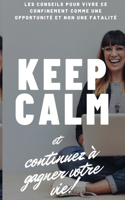 Keep Calm et continuez de gagner votre vie !