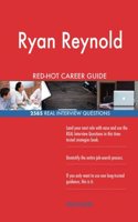 Ryan Reynold RED-HOT Career Guide; 2585 REAL Interview Questions