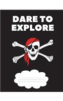 Dare To Explore: Pirate Skeleton Journal/Composition Book