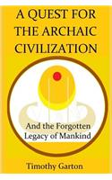 A Quest for the Archaic Civilization
