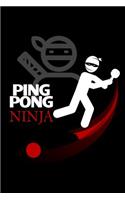 Ping Pong Ninja: Blank Lined Journal to Write in - Ruled Writing Notebook