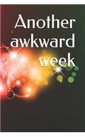 Another Awkward Week: A Weekly Planner for Your Everyday Needs