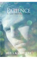 Patience: A Gay Man's Virtue