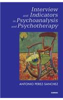 Interview and Indicators in Psychoanalysis and Psychotherapy