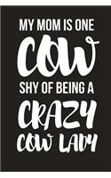 My Mom Is One Cow Shy of Being a Crazy Cow Lady