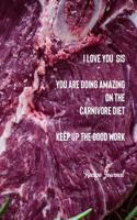 I Love You Sis You Are Doing Amazing on the Carnivore Diet Keep Up the Good Work