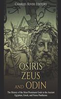 Osiris, Zeus, and Odin: The History of the Most Prominent Gods in the Ancient Egyptian, Greek, and Norse Pantheons