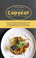 Most Delicious Copycat Recipes for Everyone