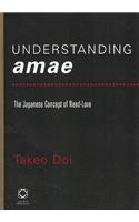 Understanding Amae: The Japanese Concept of Need-Love