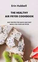 The Healthy Air Fryer Cookbook
