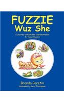 Fuzzie Wuz She: For Young Readers