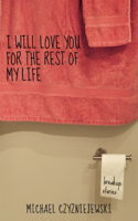 I Will Love You for the Rest of My Life