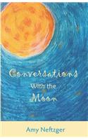 Conversations With The Moon
