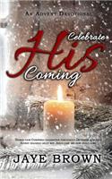 Celebrate His Coming