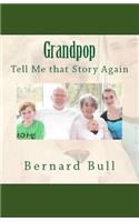 Grandpop, Tell That Story Again