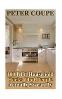 100 DIY Household Hacks That People Actually Swear By