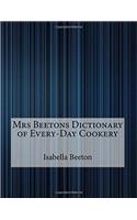 Mrs Beetons Dictionary of Every-day Cookery
