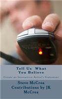 Tell Us What You Believe