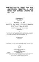 Addressing potential threats from Iran: administration perspectives on implementing new economic sanctions one year later