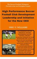 High Performance Soccer Football Club Development Leadership and Initiation for the New CEO