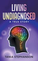 Living Undiagnosed