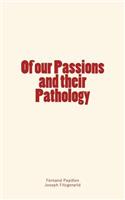 Of our Passions and their Pathology