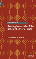 Reading Jane Austen After Reading Charlotte Smith