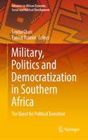 Military, Politics and Democratization in Southern Africa