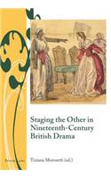 Staging the Other in Nineteenth-Century British Drama