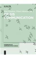Crisis Communication (Handbooks of Communication Science [Hocs])