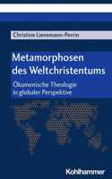 Metamorphosen Des Weltchristentums