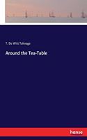 Around the Tea-Table