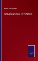 Hans Jakob Breunings von Buchenbach