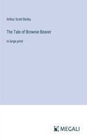 The Tale of Brownie Beaver