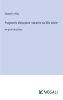 Fragments d'épopées romanes du XIIe siècle