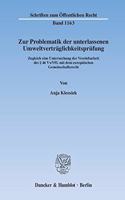 Zur Problematik Der Unterlassenen Umweltvertraglichkeitsprufung