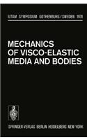 Mechanics of Visco-Elastic Media and Bodies