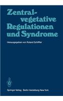 Zentral-Vegetative Regulationen Und Syndrome