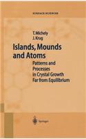 Islands, Mounds and Atoms