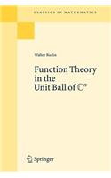Function Theory in the Unit Ball of Cn: (Classics in Mathematics)