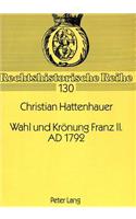 Wahl Und Kroenung Franz II. Ad 1792