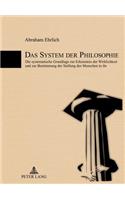 Das System Der Philosophie: Die Systematische Grundlage Zur Erkenntnis Der Wirklichkeit Und Zur Bestimmung Der Stellung Des Menschen in Ihr