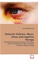 Domestic Violence, Abuse, Stress and Cognitive Therapy