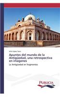 Apuntes del mundo de la Antigüedad, una retrospectiva en imágenes