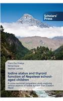 Iodine status and thyroid function of Nepalese school-aged children