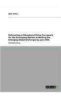 Delineating an Educational Policy Framework for the Developing Nations in Meeting the Emerging Global Challenges by year 2050