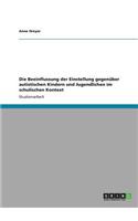 Die Beeinflussung der Einstellung gegenüber autistischen Kindern und Jugendlichen im schulischen Kontext